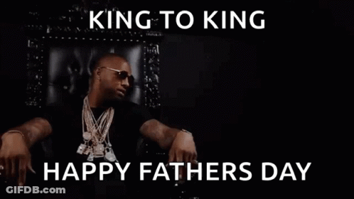 A Man Is Sitting In A Chair With The Words `` King To King Happy Fathers Day '' Above Him . GIF