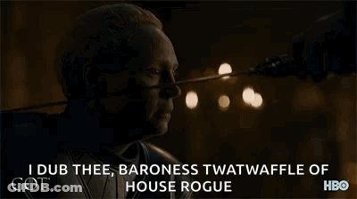 A Man Is Sitting In A Dark Room And Saying I Dub Thee , Baroness Twat Waffle Of House Rogue GIF