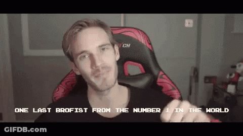 A Man Is Sitting In A Gaming Chair With The Words One Last Brofist From The Number 1 In The World Written On The Screen GIF