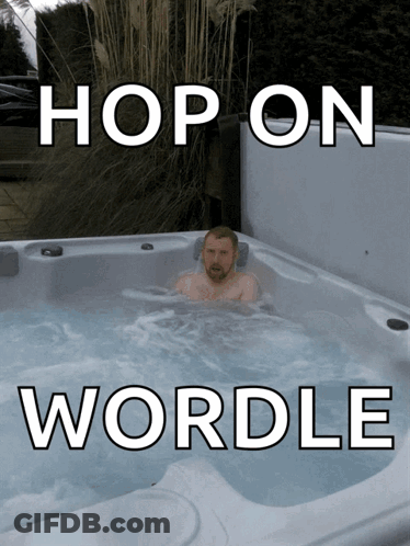 A Man Is Sitting In A Hot Tub With The Words Hop On Wordle Below Him GIF