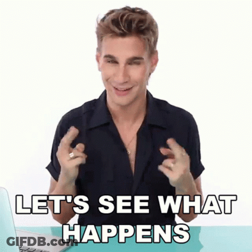 A Man Is Sitting In Front Of A Laptop And Says Let 'S See What Happens . GIF