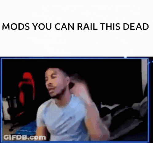 A Man Is Sitting In Front Of A Screen With The Words Mods You Can Rail This Dead Written On It . GIF