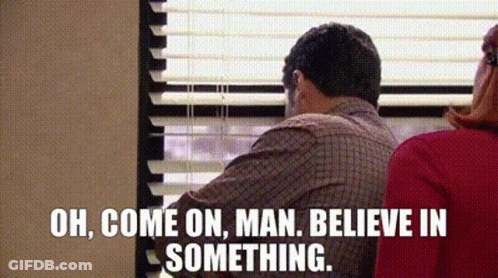 A Man Is Sitting In Front Of A Window With Blinds And Saying `` Oh , Come On , Man Believe In Something . '' GIF