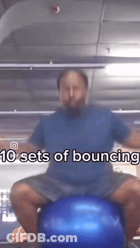 A Man Is Sitting On A Blue Exercise Ball With The Words 10 Sets Of Bouncing Above Him GIF