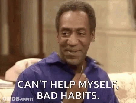 A Man Is Sitting On A Couch And Saying `` Can 'T Help Myself , Bad Habits . GIF