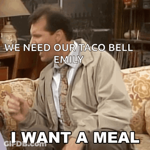 A Man Is Sitting On A Couch And Says " We Need Our Taco Bell Emily " GIF