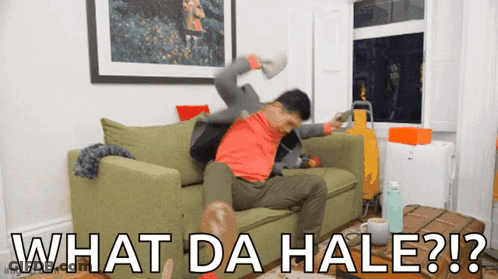 A Man Is Sitting On A Green Couch With The Words What Da Hale Written On The Bottom GIF