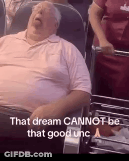 A Man Is Sleeping In A Chair With The Words That Dream Cannot Be That Good Unc . GIF