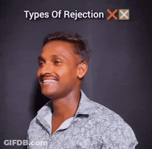 A Man Is Smiling In Front Of A Black Background That Says Types Of Rejection GIF