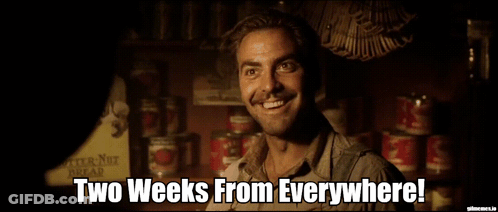 A Man Is Smiling With The Words Two Weeks From Everywhere Below Him GIF