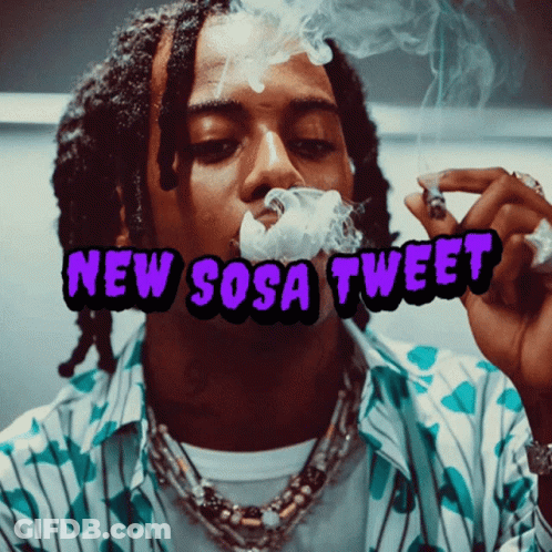 A Man Is Smoking A Cigarette With The Words New Sosa Tweet Behind Him GIF