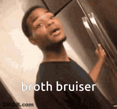 A Man Is Standing In Front Of A Refrigerator With The Words Broth Bruiser Written On The Bottom GIF