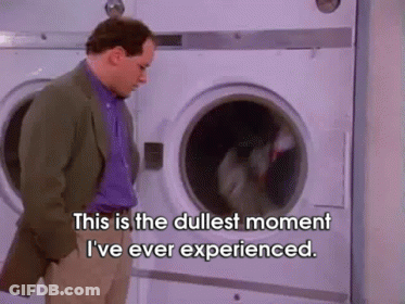 A Man Is Standing In Front Of A Washing Machine And Says This Is The Dullest Moment I 'Ve Ever Experienced GIF