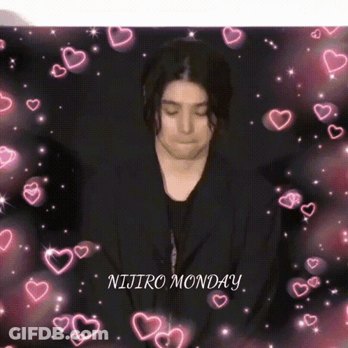 A Man Is Surrounded By Pink Hearts And The Words Nijiro Monday On The Bottom GIF