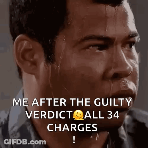 A Man Is Sweating With The Words Me After The Guilty Verdict All 34 Charges ! GIF