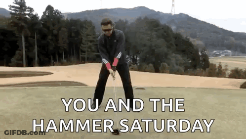 A Man Is Swinging A Golf Club On A Golf Course With The Words " You And The Hammer Saturday " Above Him GIF