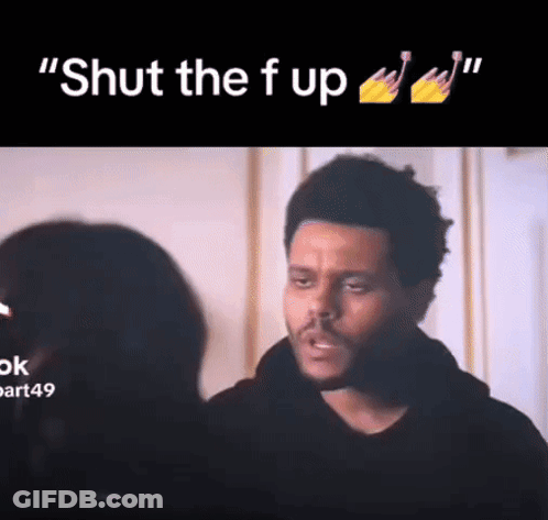 A Man Is Talking To A Woman And Says `` Shut The F Up '' GIF