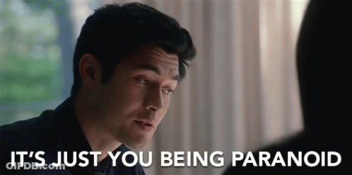 A Man Is Talking To Another Man And Says `` It 'S Just You Being Paranoid '' GIF