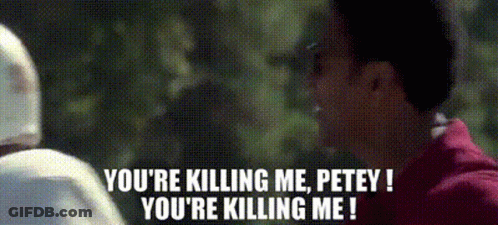 A Man Is Talking To Another Man And Says You 'Re Killing Me , Petey ! GIF
