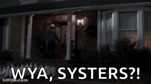 A Man Is Walking Into A House At Night With The Words Wya , Sisters ? Written Above Him . GIF