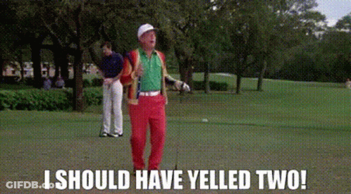 A Man Is Walking On A Golf Course With The Words `` I Should Have Yelled Two ! '' GIF