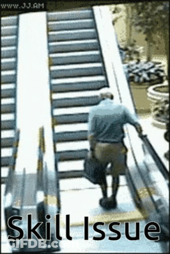 A Man Is Walking Up An Escalator With The Words Skill Issue Below Him GIF