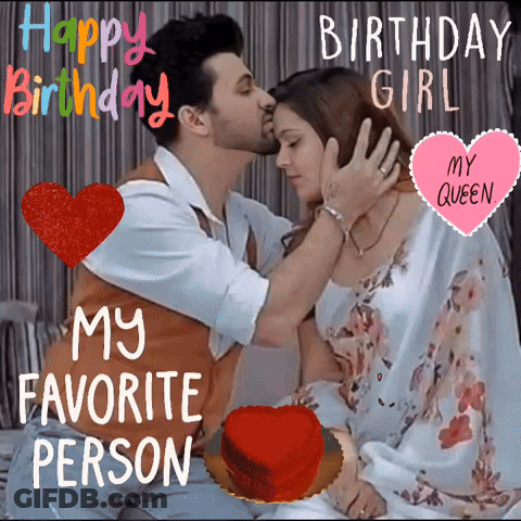 A Man Kissing A Woman On The Forehead With The Words " Happy Birthday My Favorite Person " GIF