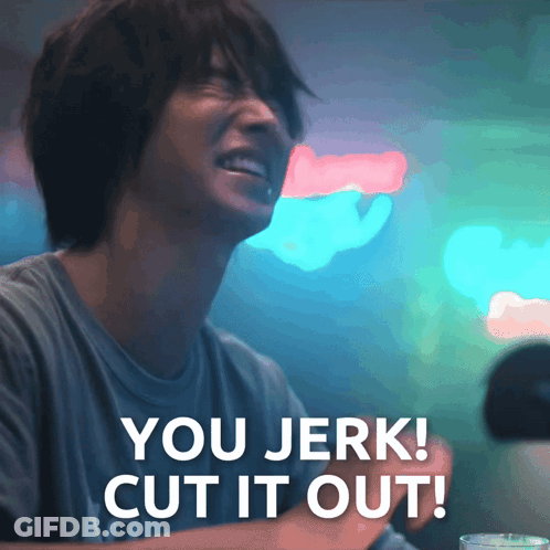 A Man Laughs With The Words You Jerk Cut It Out Behind Him GIF