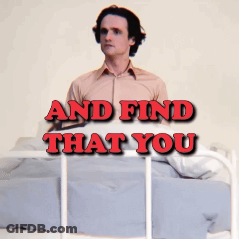 A Man Laying On A Bed With The Words " And Find That You " Written Above Him GIF