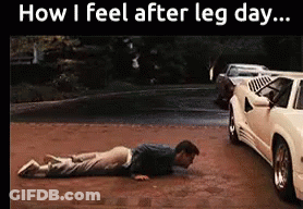 A Man Laying On The Ground Next To A Car With The Words How I Feel After Leg Day Written Above Him GIF