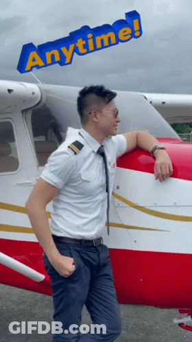 A Man Leans On The Side Of A Plane With The Words Anytime Behind Him GIF