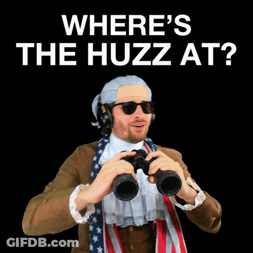 A Man Looking Through Binoculars With The Words Where 'S The Huzz At Behind Him GIF