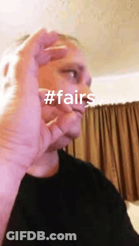 A Man Making A Funny Face With The Words #Fairs Written On It GIF