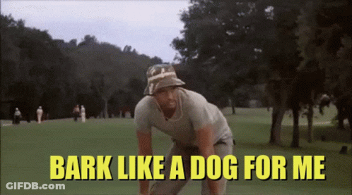 A Man On A Golf Course With The Words Bark Like A Dog For Me Below Him GIF