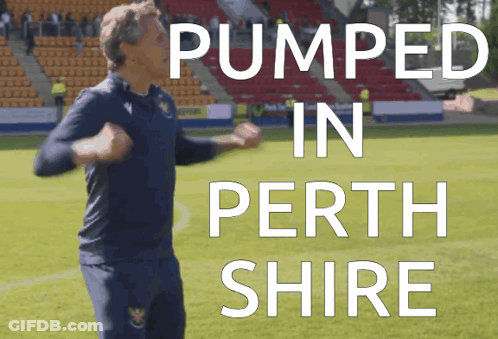 A Man On A Soccer Field With The Words Pumped In Perth Shire On The Bottom GIF