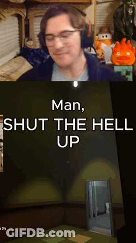 A Man Playing A Video Game With The Words " Man Shut The Hell Up " Above Him GIF