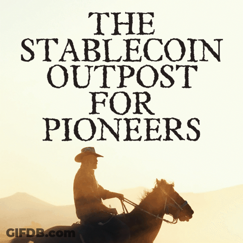 A Man Riding A Horse With The Words The Stablecoin Outpost For Pioneers Above Him GIF