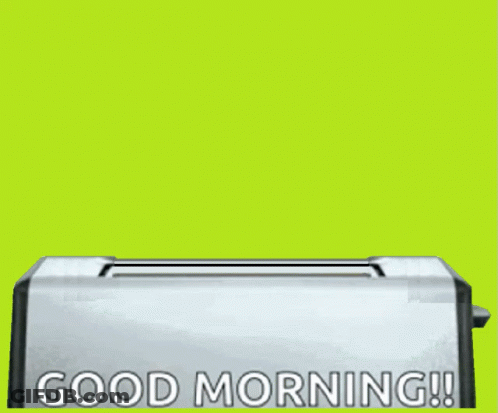 A Man 'S Face Is Coming Out Of A Toaster With The Words Good Morning Written On It GIF