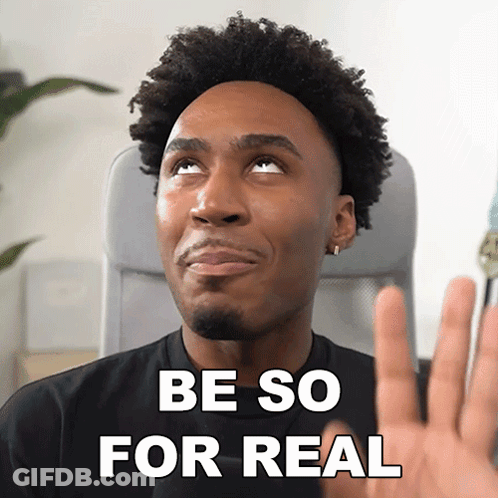 A Man Says Be So For Real With His Hand Up GIF