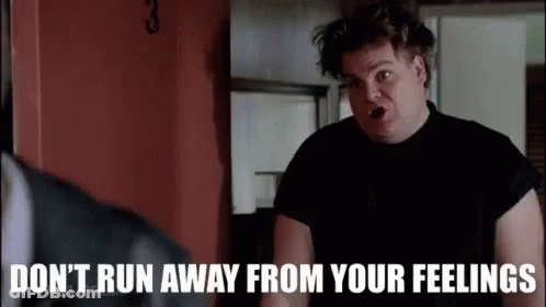 A Man Says " Don T Run Away From Your Feelings " GIF