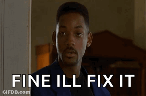 A Man Says Fine Ill Fix It With His Hands Outstretched GIF