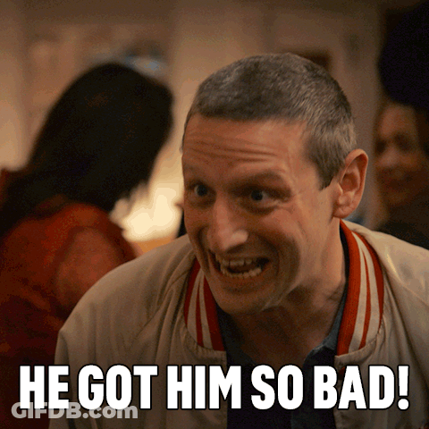 A Man Says He Got Him So Bad While Making A Face GIF
