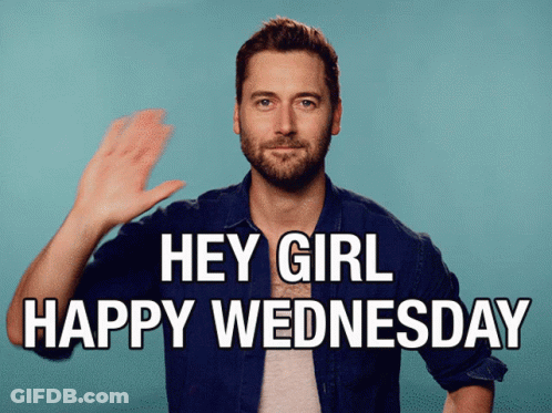 A Man Says " Hey Girl Happy Wednesday " And Waves His Hand GIF