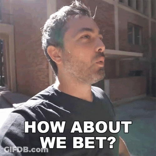 A Man Says How About We Bet In Front Of A Building GIF