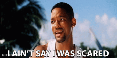 A Man Says I Ain 'T Say I Was Scared GIF