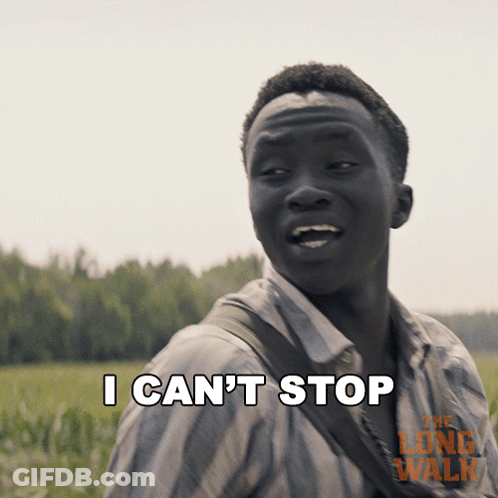 A Man Says " I Can 'T Stop " In Front Of A Poster For The Long Walk GIF