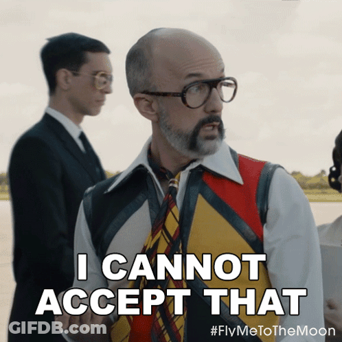 Man Saying I Cannot Accept That GIF