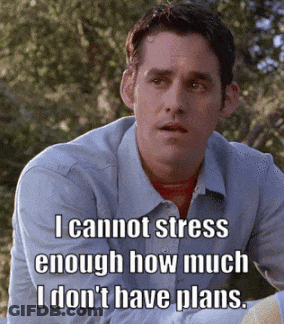 A Man Says I Cannot Stress Enough How Much I Don T Have Plans GIF