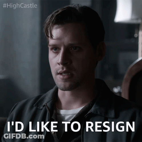 A Man Says " I 'D Like To Resign " In An Animated Image GIF