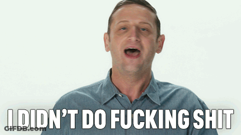 A Man Says I Did N't Do Fucking Shit In Front Of A White Background GIF